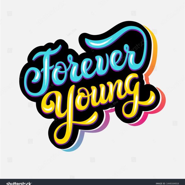 stock-vector-forever-young-art-sign-with-hand-drawn-inspirational-quote-vector-illustration-with-lettering-1449164918
